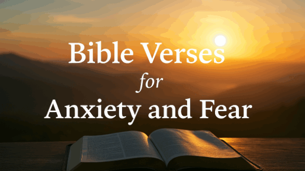 Bible Verses for Anxiety and Fear